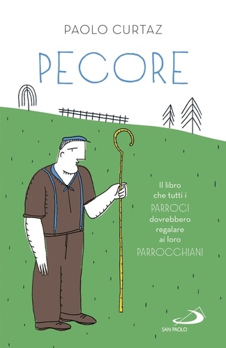 Paolo Curtaz - Pecore - Il libro che tutti i parroci dovrebbero regalare ai loro parrocchiani.