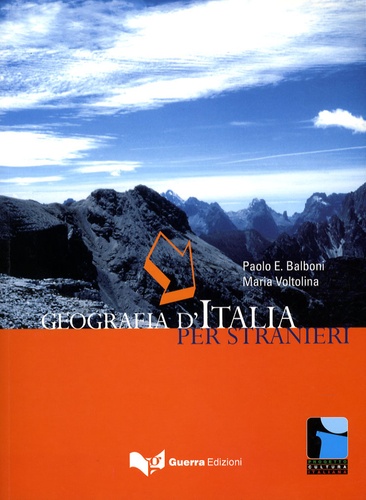 Paolo Ernesto Balboni et Maria Voltolina - Geografia d'Italia per stranieri.