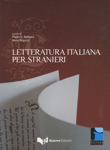 Paolo Ernesto Balboni et Anna Biguzzi - Letteratura italiana per stranieri.