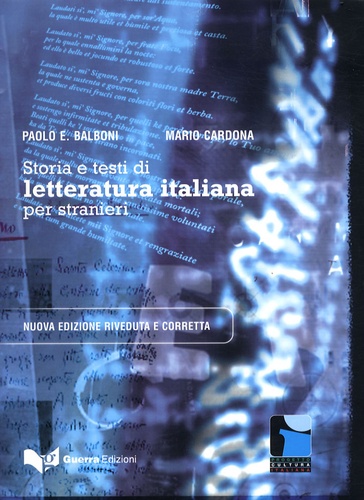 Paolo Ernesto Balboni et Mario Cardona - Storia e testi di letteratura italiana per stranieri.