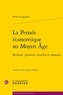 Paolo Evangelisti - La pensée économique au Moyen Age - Richesse, pauvreté, marchés et monnaie.