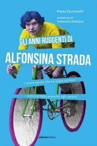 Gli anni ruggenti di Alfonsina Strada