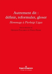 Paolo Frassi et Giovanni Tallarico - Autrement dit : définir, reformuler, gloser - Hommage à Pierluigi Ligas.