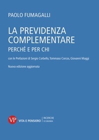 Paolo Fumagalli - La previdenza complementare - Perché e per chi.