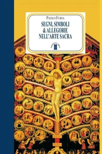 Segni, simboli &amp; allegorie nell'arte sacra