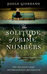 Paolo Giordano - The Solitude of Prime Numbers.