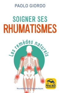 Paolo Giordo - Soigner ses rhumatismes - Les remèdes naturels.