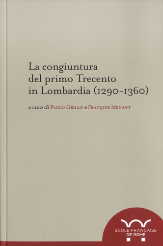La congiuntura del primo trecento in Lombardia (1290-1360)