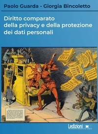 Paolo Guarda et Giorgia Bincoletto - Diritto comparato della privacy e della protezione dei dati personali.