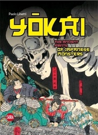 Paolo Linetti - Yokai: The Ancient Prints of Japanese Monsters.
