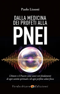 Dalla Medicina dei Profeti alla PNEI