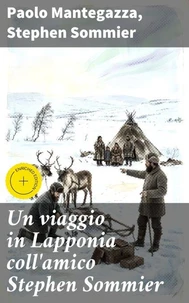 Un viaggio in Lapponia coll'amico Stephen Sommier
