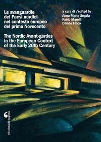 Paolo Marelli et Davide Finco - Le avanguardie dei Paesi nordici nel contesto europeo del primo Novecento.
