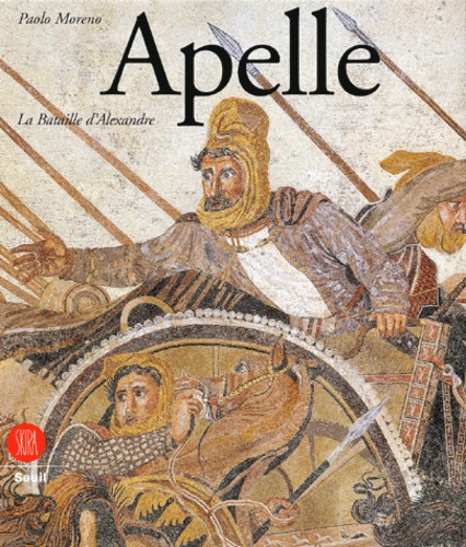 Paolo Moreno - Apelle. La Bataille D'Alexandre.