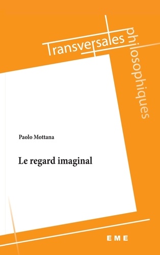Paolo Mottana - Le regard imaginal.