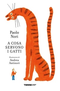 Paolo Nori et Andrea Antinori - A cosa servono i gatti.