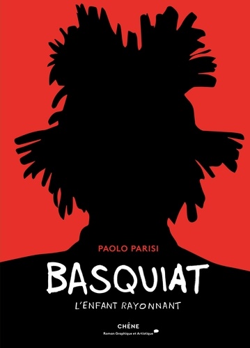 Jean-Michel Basquiat. L'enfant rayonnant