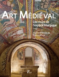 Paolo Piva - Art Médiéval - Les voies de l'espace liturgique.