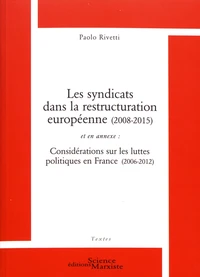 Les syndicats dans la restructuration européenne (2008-2015)