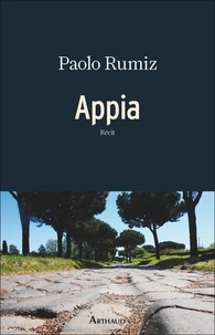 Paolo Rumiz - Appia.
