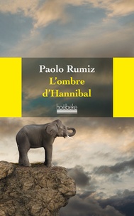 Paolo Rumiz - L'ombre d'Hannibal.