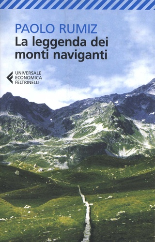 Paolo Rumiz - La leggenda dei monti naviganti.