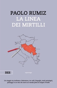 Paolo Rumiz - La linea dei mirtilli.