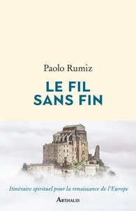 Paolo Rumiz - Le fil sans fin - Voyage jusqu'aux racines de l'Europe.