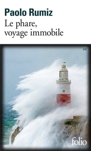 Télécharger le format ebook chm Le phare, voyage immobile 9782072714634 in French par Paolo Rumiz