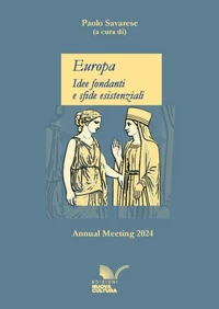 Europa. Idee fondanti e sfide esistenziali