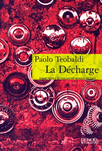 Paolo Teobaldi - La décharge.
