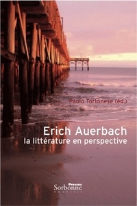 Paolo Tortonese - Erich Auerbach - La littérature en perspective.