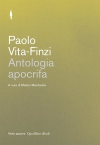 Paolo Vita-Finzi et Matteo Marchesini - Antologia apocrifa.
