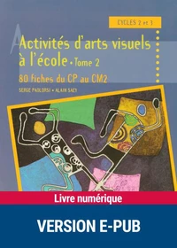 Activités d'arts visuels, Cycles 2 et 3
