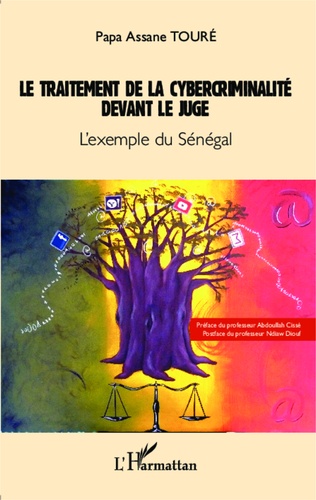 Le traitement de la cybercriminalité devant le juge. L'exemple du Sénégal