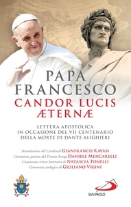  Papa Francesco - Candor lucis aeternae - Lettera Apostolica in occasione del VII Centenario della morte di Dante Alighieri.