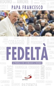  Papa Francesco - Fedeltà.