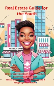 Real Estate Guide for the Youth