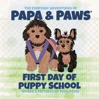 First Day of Puppy School - The Everyday Adventures of Papa & Paws, #10