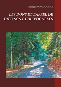 Les dons et l'appel de Dieu sont irrévocables