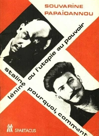 Lénine ou l'utopie du pouvoir ; Staline, pourquoi et comment