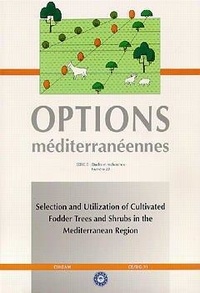  Papanastasis - Selection and utilization of cultivated fodder trees and shrubs in the mediterranean region (Options méditerranéennes Série B N°23 1999).