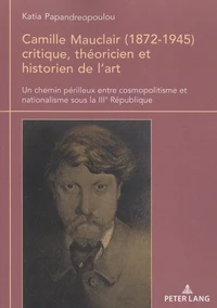 Camille Mauclair (1872-1945) critique, théoricien et historien de l’art