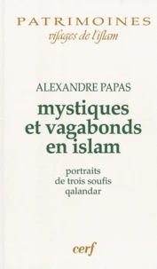 Mystiques et vagabonds en islam