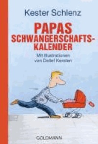 Papas Schwangerschaftskalender - Mit Illustrationen von Detlef Kersten.