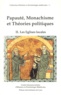 Pierre Guichard - Papaute, Monachisme Et Theories Politiques. Tome 2, Les Eglises Locales.