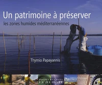 Un patrimoine à préserver, les zones humides méditerranéennes