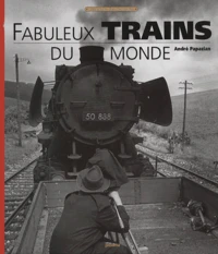 Fabuleux Trains Du Monde