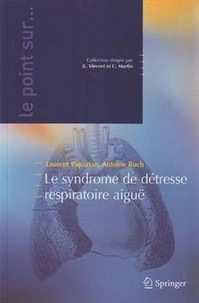Le syndrome de détresse respiratoire aiguë