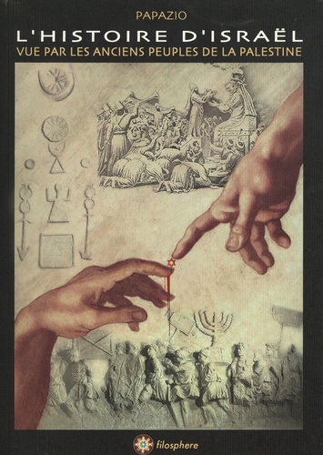  Papazio - L'histoire d'Israël - Vue par les peuples anciens de la Palestine.
